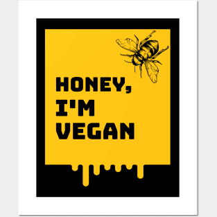 Honey Bee Im Vegan Posters and Art